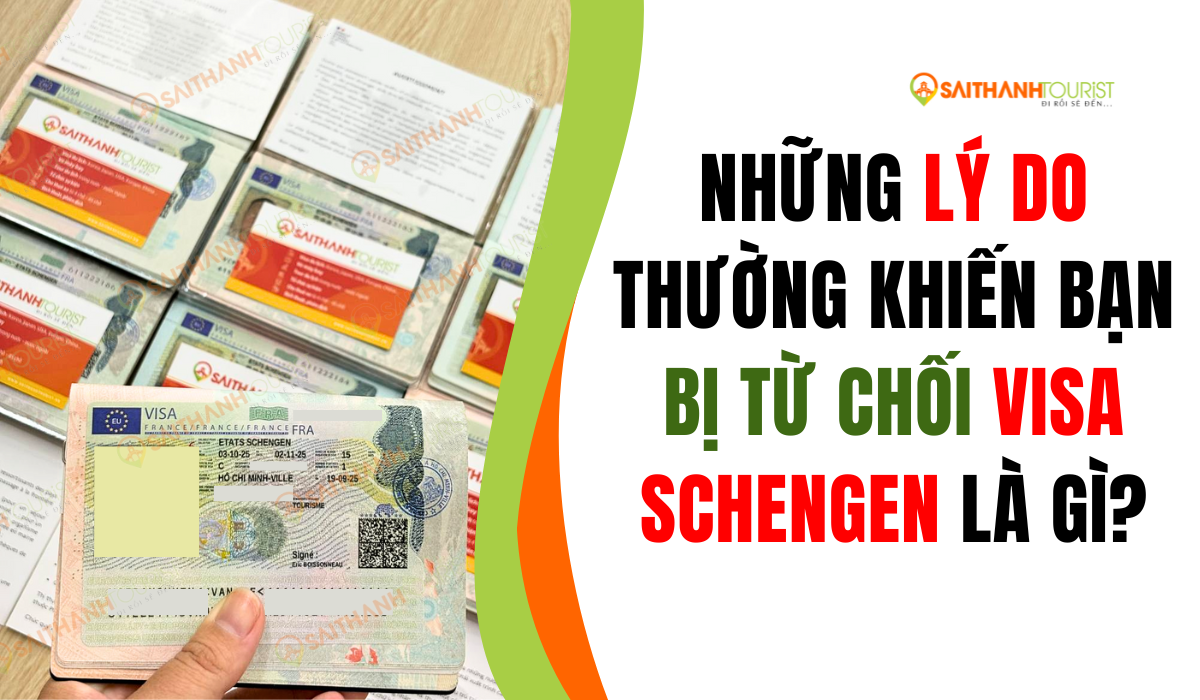 Những lý do thường khiến bạn bị từ chối visa Schengen