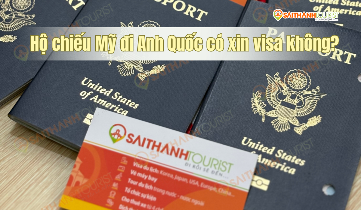 Hộ chiếu Mỹ đi Anh Quốc có xin visa không?