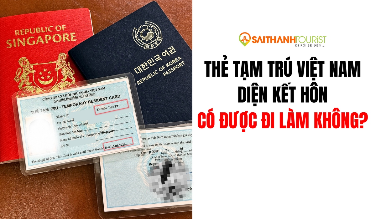 Thẻ tạm trú Việt Nam diện kết hôn có được đi làm không