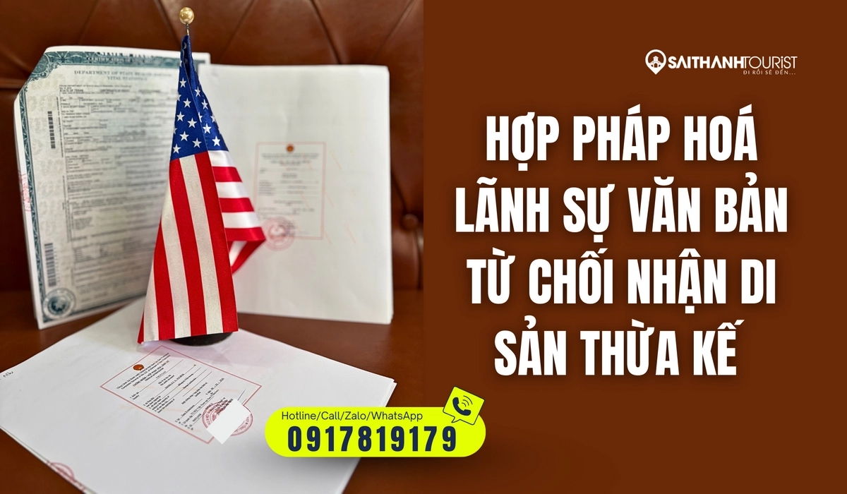 Hợp pháp hoá lãnh sự văn bản từ chối nhận di sản thừa kế