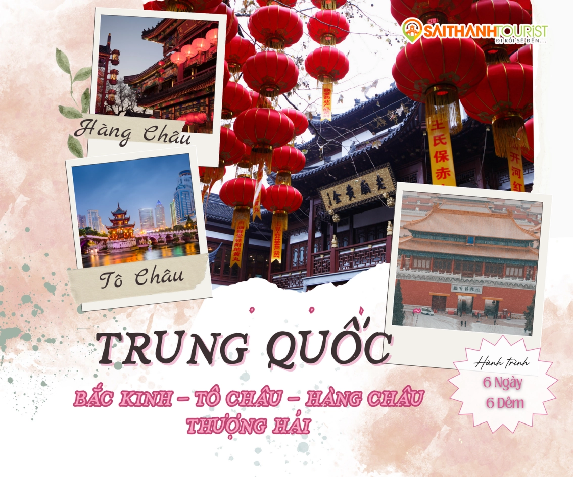 BẮC KINH - TÔ CHÂU - HÀNG CHÂU - THƯỢNG HẢI 6N6Đ | China Southern Airlines