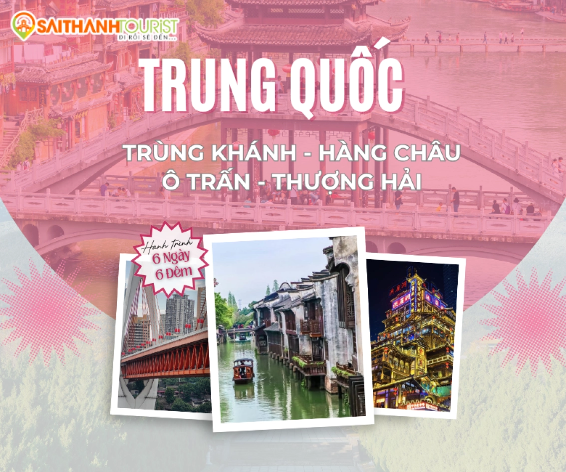 TRÙNG KHÁNH - HÀNG CHÂU - Ô TRẤN - THƯỢNG HẢI 6N6Đ