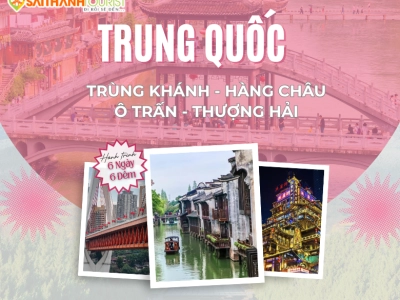 TRÙNG KHÁNH - HÀNG CHÂU - Ô TRẤN - THƯỢNG HẢI 6N6Đ