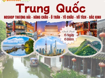 NOSHOP THƯỢNG HẢI - HÀNG CHÂU - Ô TRẤN - TÔ CHÂU - VÔ TÍCH - BẮC KINH 6N6Đ | China Southern Airlines