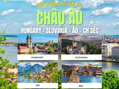 ĐÔNG ÂU: HUNGARY - SLOVAKIA - ÁO - CH SÉC