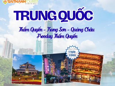 THẨM QUYẾN - TRUNG SƠN - QUẢNG CHÂU - 1 NGÀY FREEDAY 4N4Đ